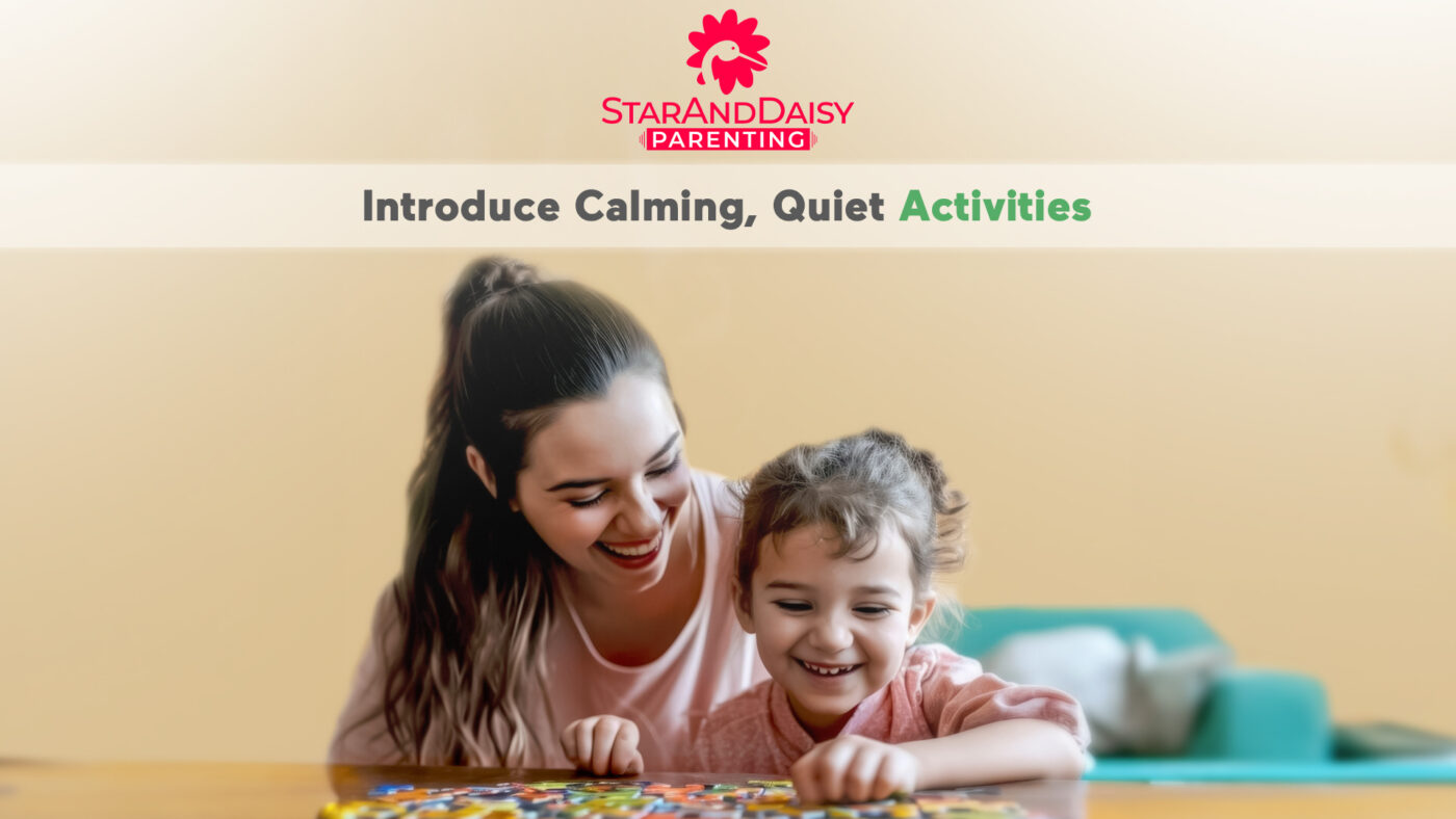Introducing quiet, calming activities